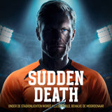 Sudden Death – DE MOORD OP HET WK